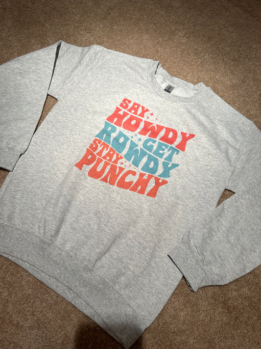 Say Howdy Sweatshirt