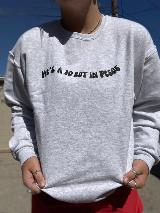 But In Pesos Sweatshirt - Ash Gray